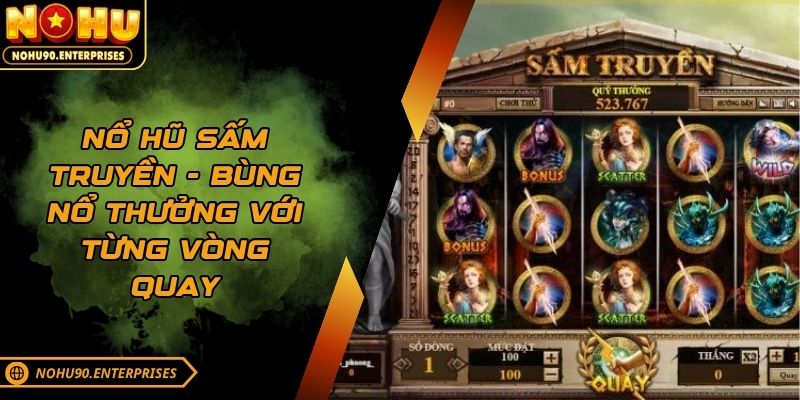 Nổ hũ sấm truyền - Bùng nổ thưởng với từng vòng quay