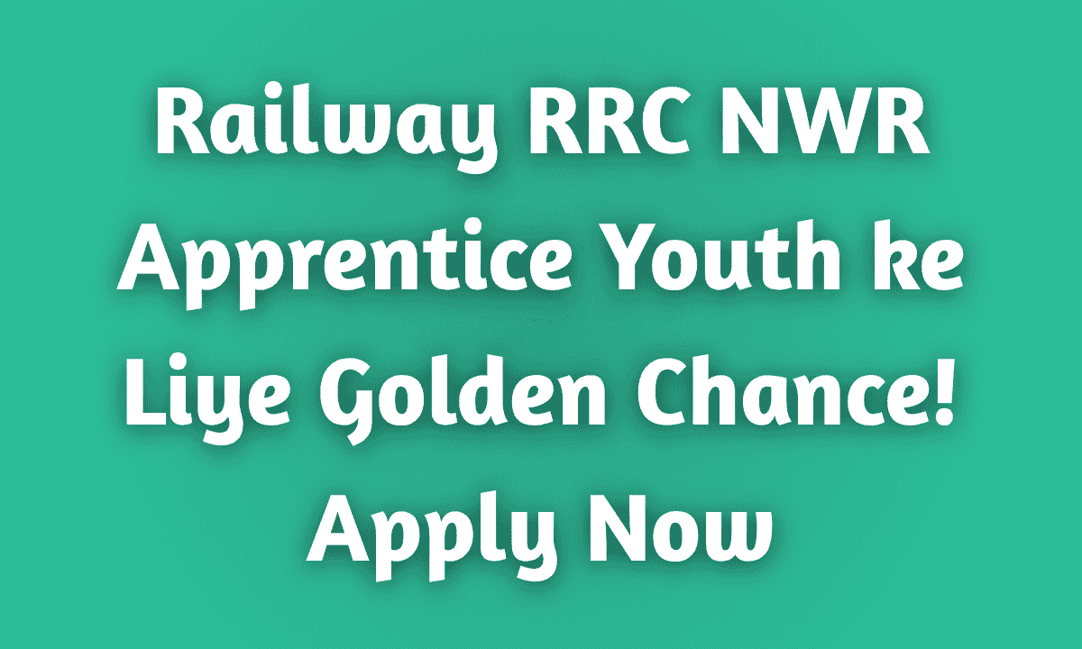 RRC NWR Jaipur Apprentice 2025