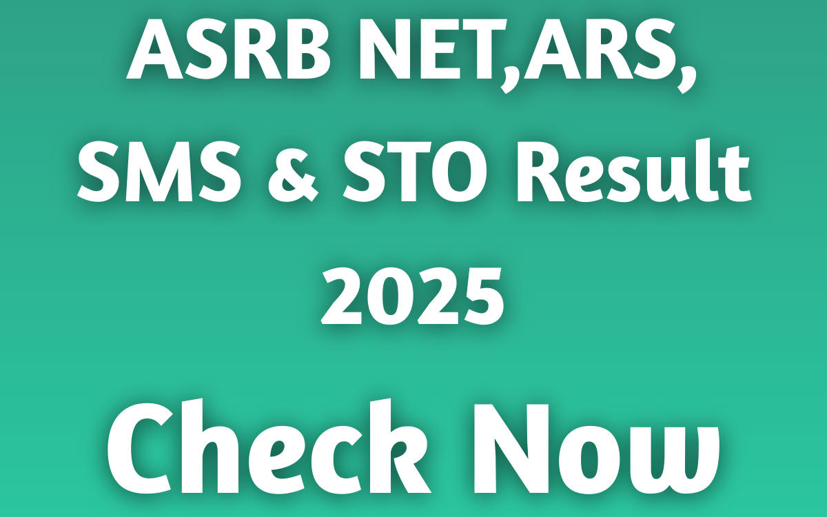 ASRB NET,ARS, SMS & STO Result 2025
