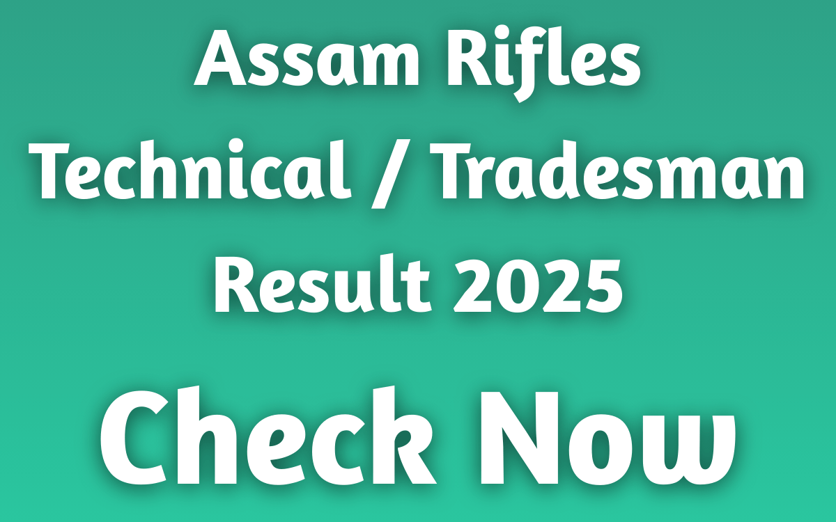 Assam Rifles Technical / Tradesman Result 2025