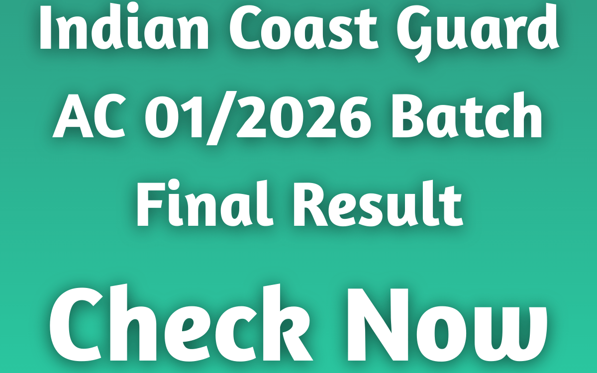 Indian Coast Guard AC 01/2026 Batch Final Result