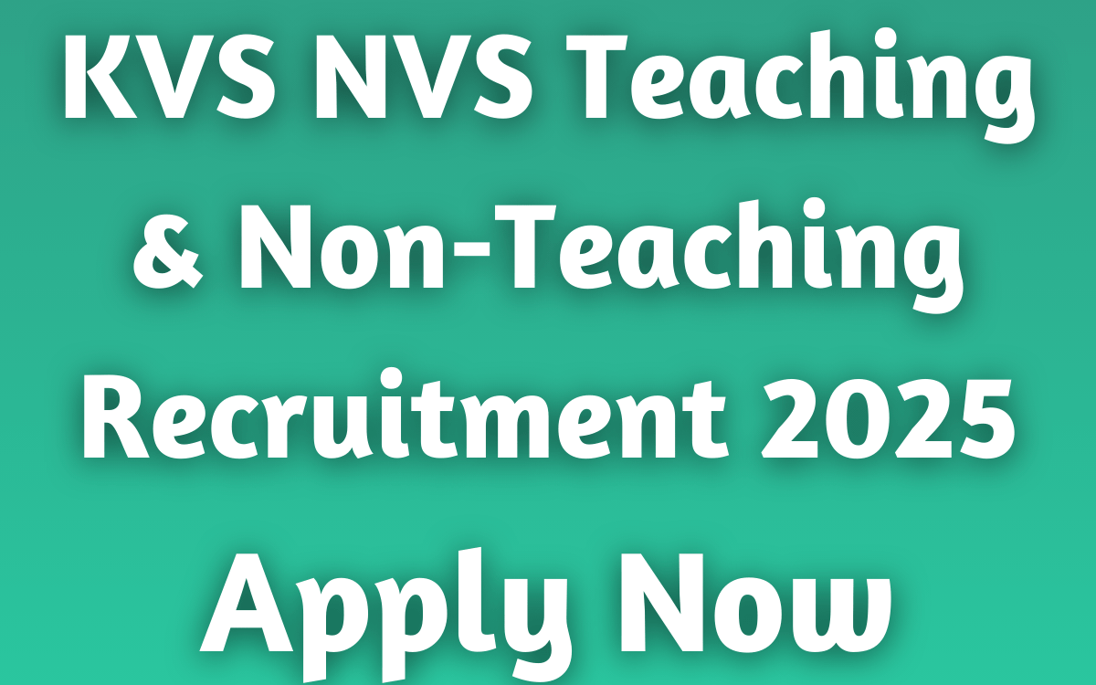 KVS NVS Teaching & Non-Teaching Recruitment 2025