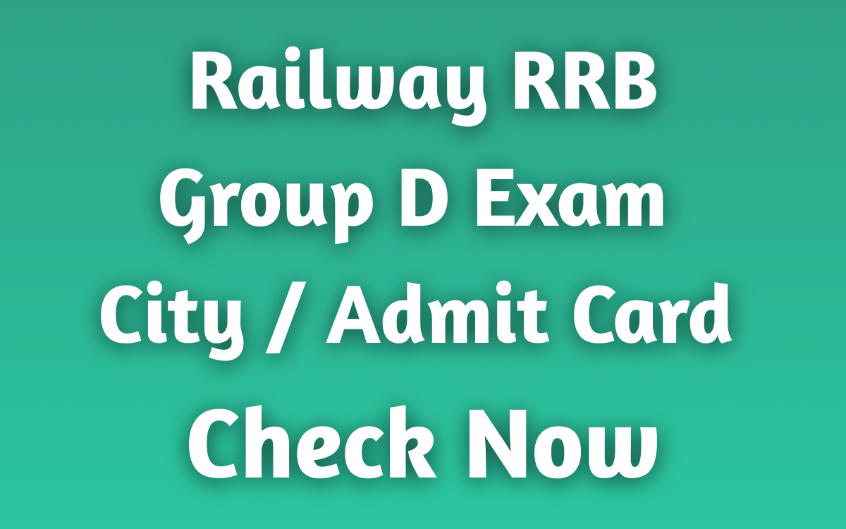Railway RRB Group D Exam City / Admit Card 2025
