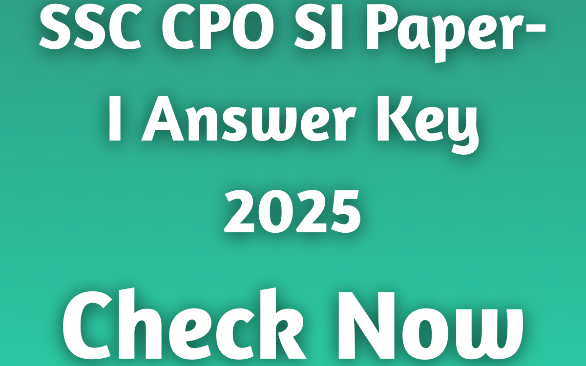 SSC CPO SI Paper-I Answer Key 2025