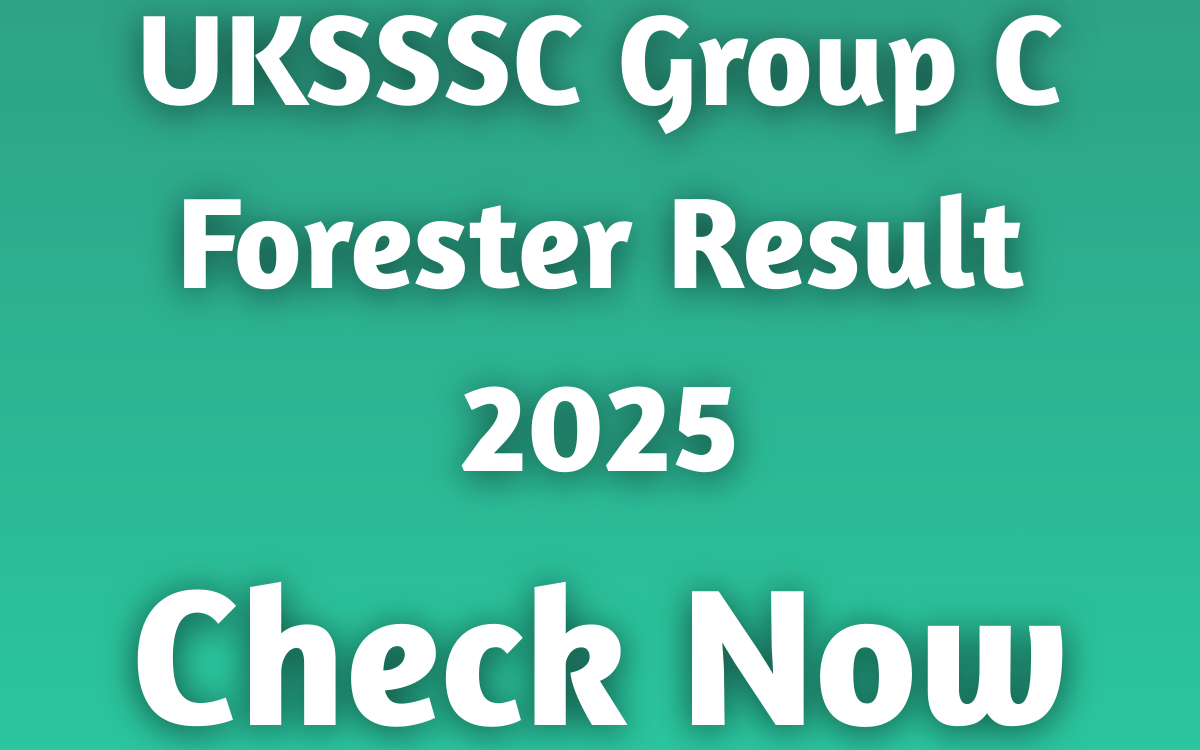 UKSSSC Group C Forester Result 2025