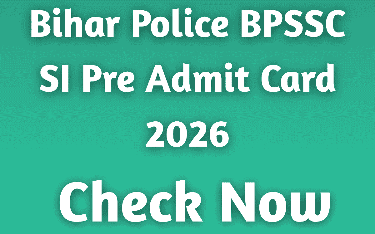 Bihar Police BPSSC SI Pre Admit Card 2026
