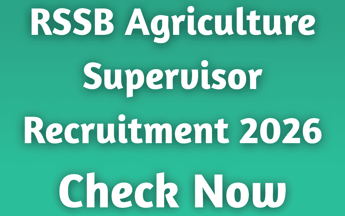 RSSB Agriculture Supervisor Recruitment 2026