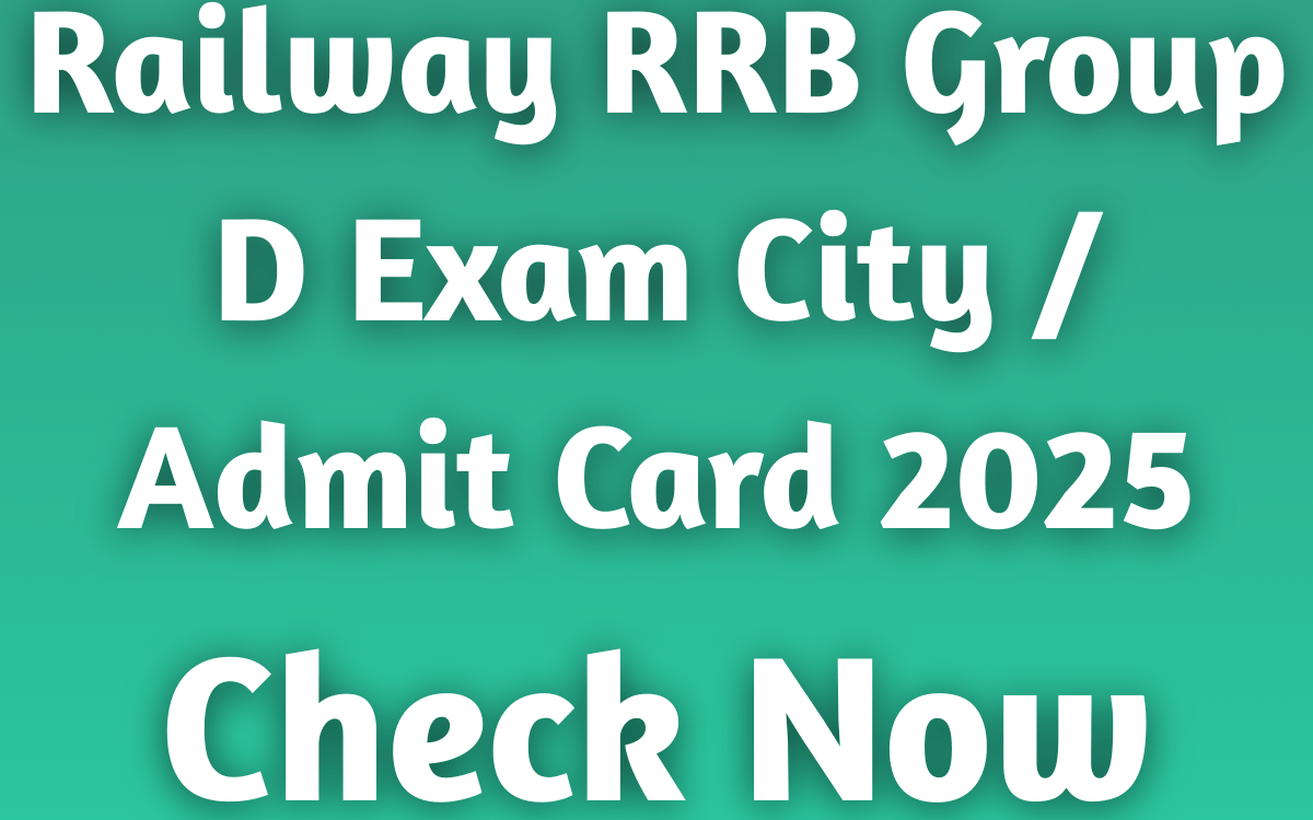 Railway RRB Group D Exam City / Admit Card 2025