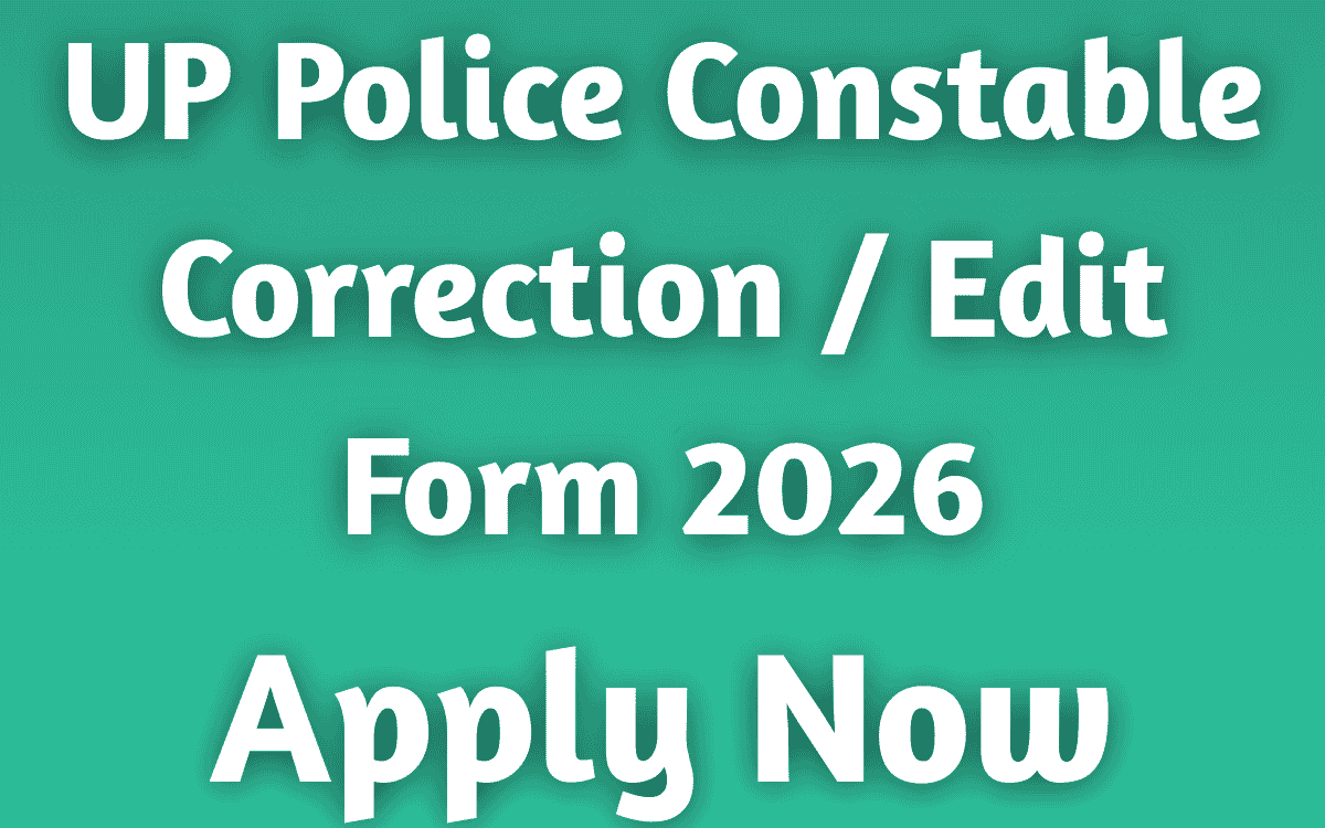 UP Police Constable Correction / Edit Form 2026