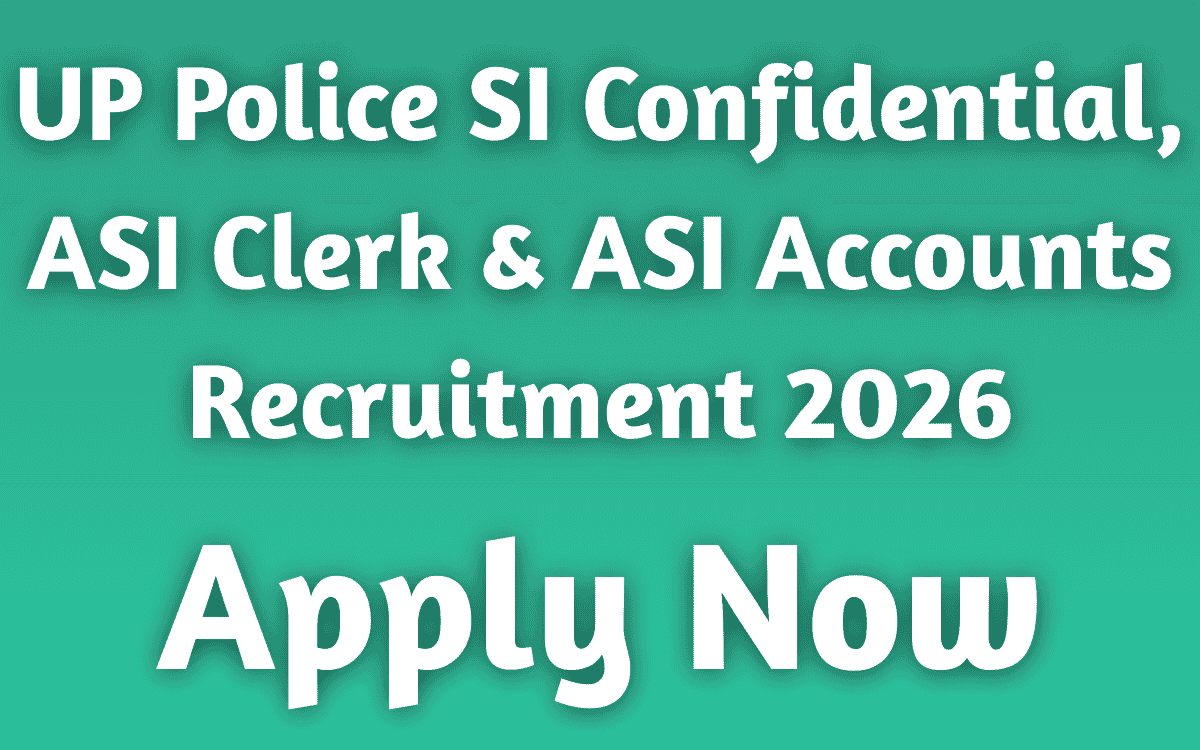 UP Police SI Confidential, ASI Clerk & ASI Accounts Recruitment 2026