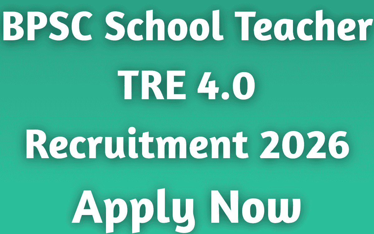 BPSC School Teacher TRE 4.0 Recruitment 2026