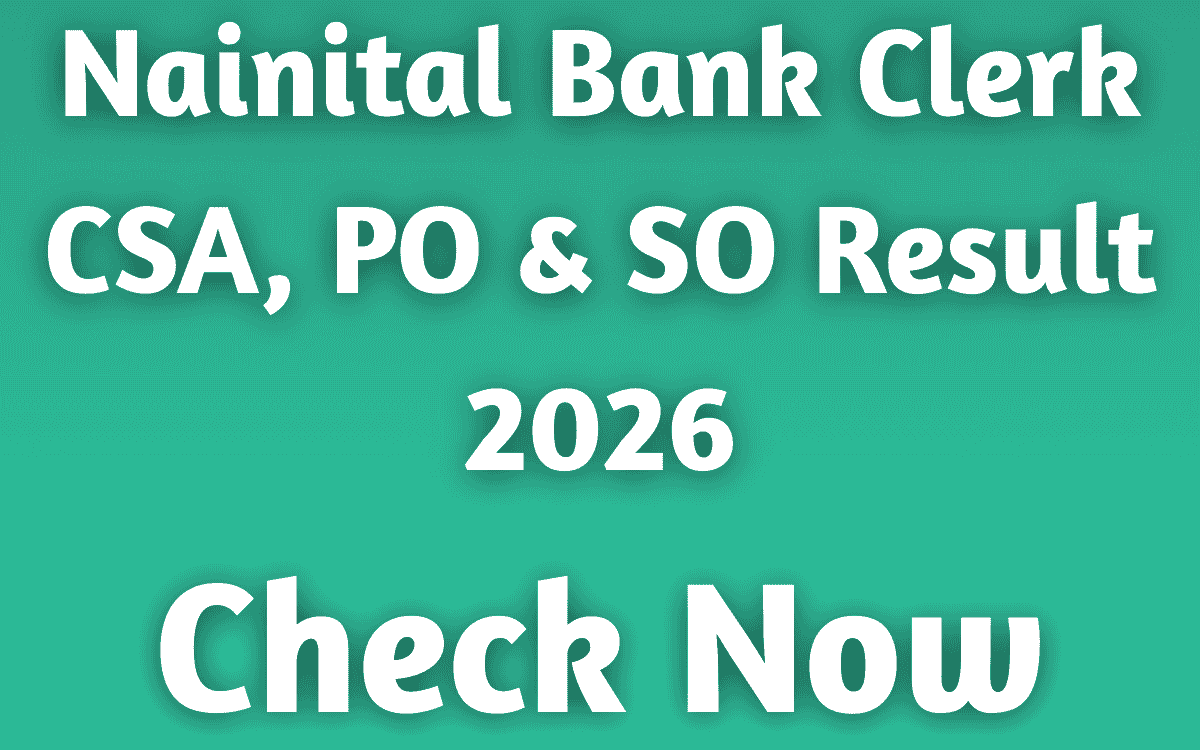 Nainital Bank Clerk CSA, PO & SO Result 2026