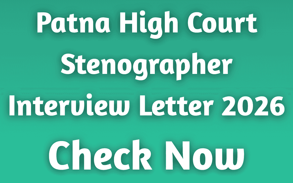 Patna High Court Stenographer Interview Letter 2026
