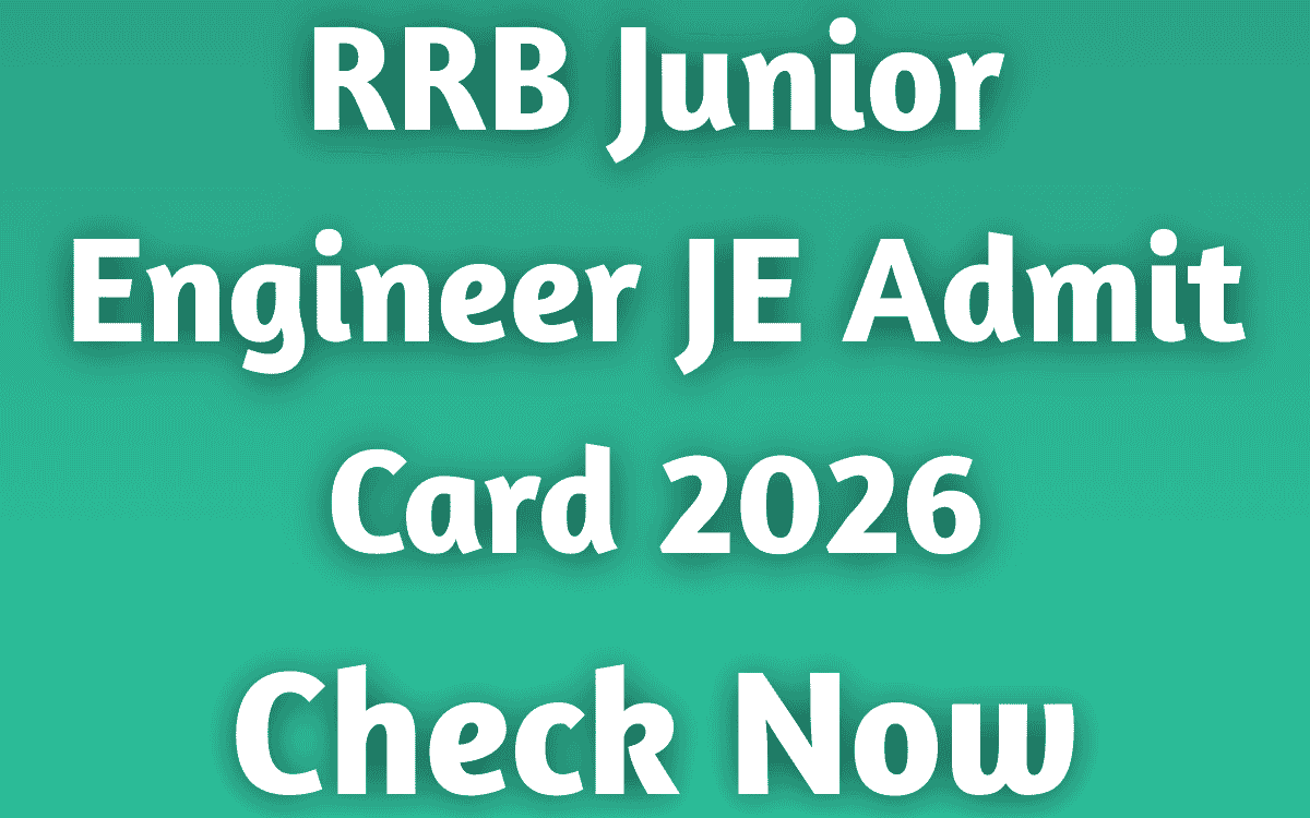 RRB Junior Engineer JE Admit Card 2026