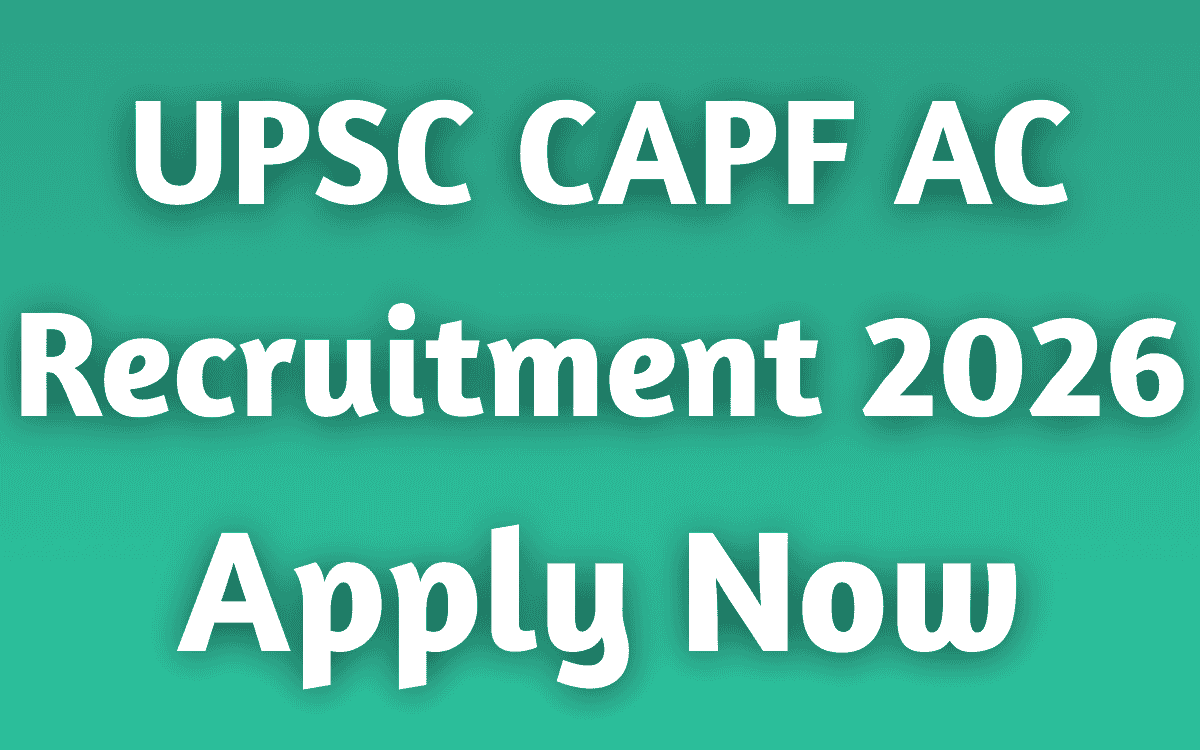 UPSC CAPF AC Recruitment 2026