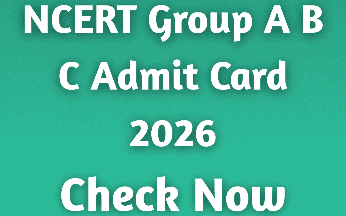 NCERT Group A B C Admit Card 2026